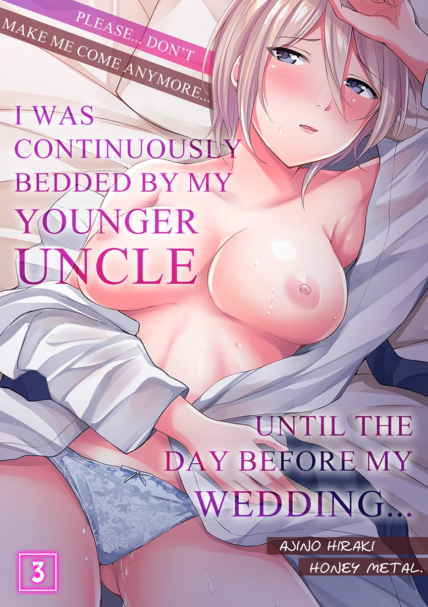 Onegai… Mou, Ikasenaide… Shiki no Zenjitsu made Toshishita no Oji ni Dakare Tsuzuketa Watashi wa… – Chapter 3 page 0